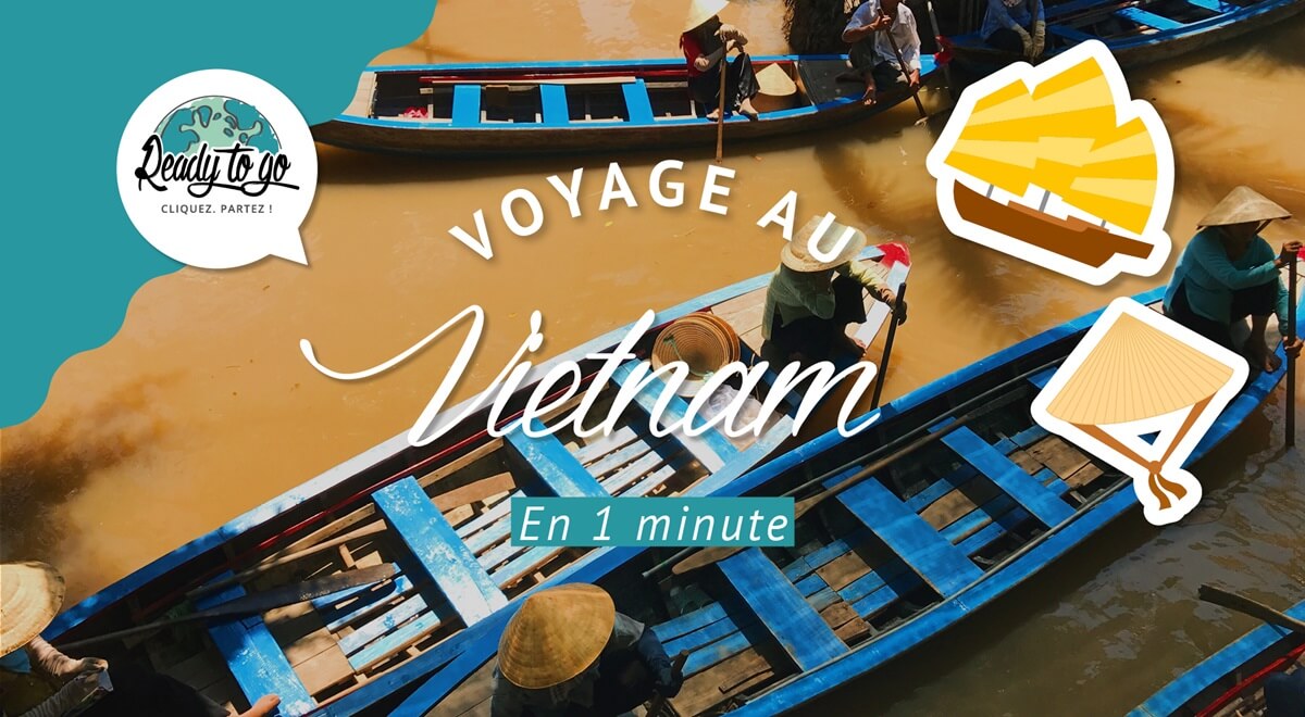 Voyage au Vietnam en 1 minute