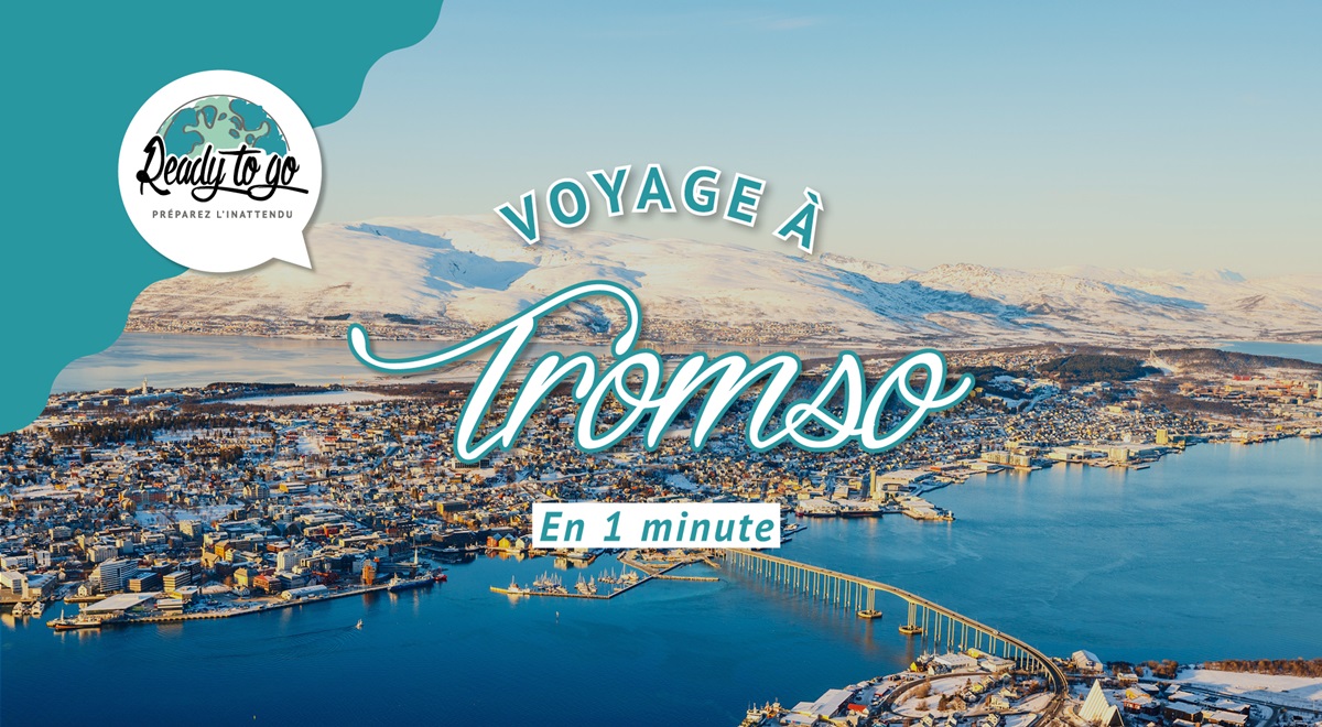 Voyage à Tromso en 1 min