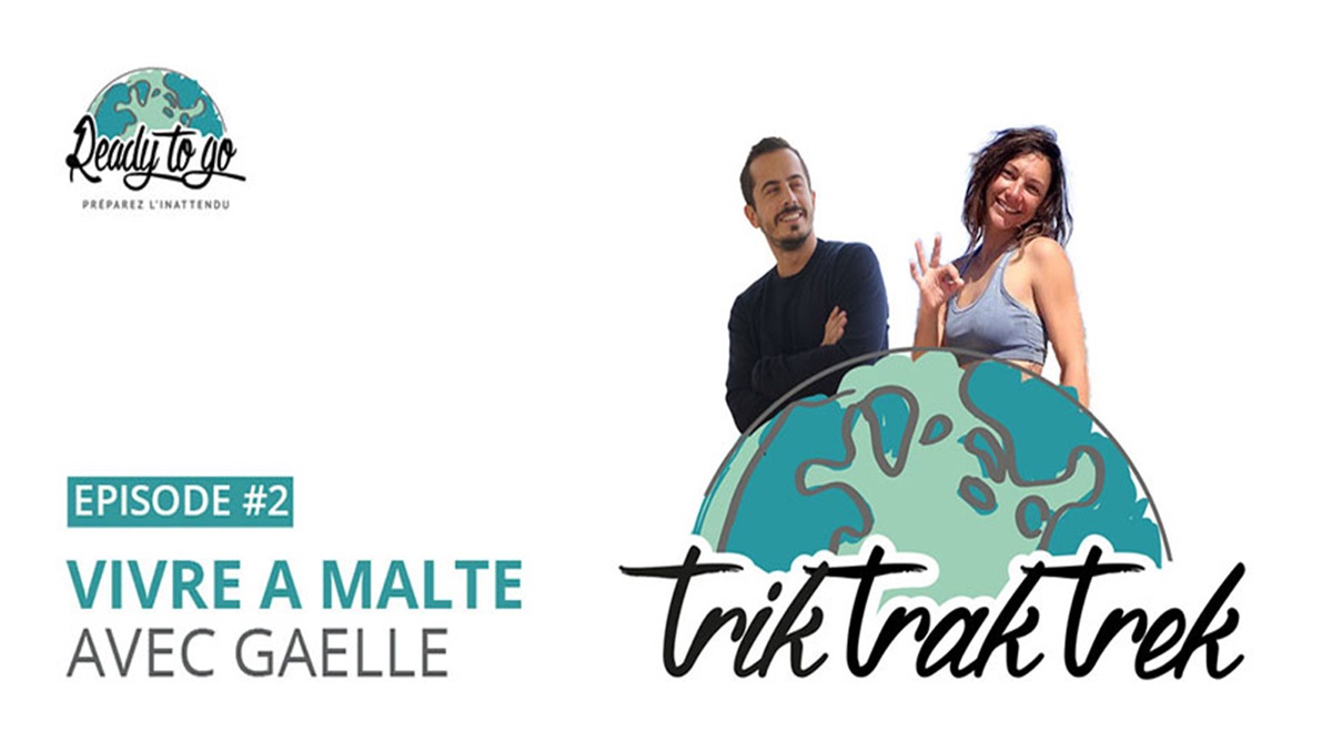 Vivre à Malte avec Gaëlle  :  les podcasts Trik Trak Trek