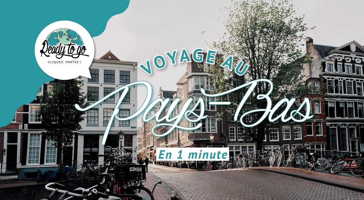 Voyage aux Pays-Bas en 1 min