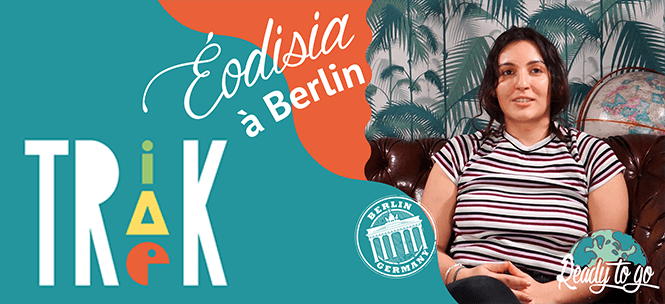 Erasmus à Berlin : Eodisia nous parle de son expérience !